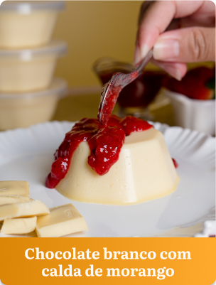 Pudim de Chocolate Branco com Calda de Morango - Rainha do Pudim